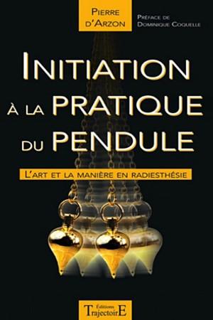 Initiation a la pratique du pendule